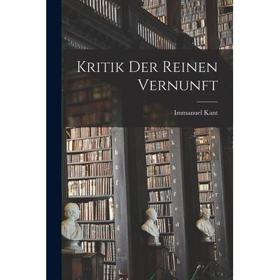 Kritik Der Reinen Vernunft, Taschenbuch von Immanuel Kant, Legare Street Press, 978-1-01-553272-4