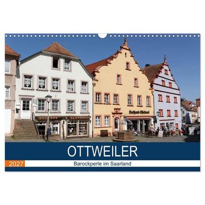 Ottweiler - Barockperle im Saarland (Wandkalender 2027 DIN A3 quer), CALVENDO Monatskalender