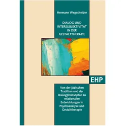 Dialog und Intersubjektivität in der Gestalttherapie, Fachbücher von Hermann Wegscheider