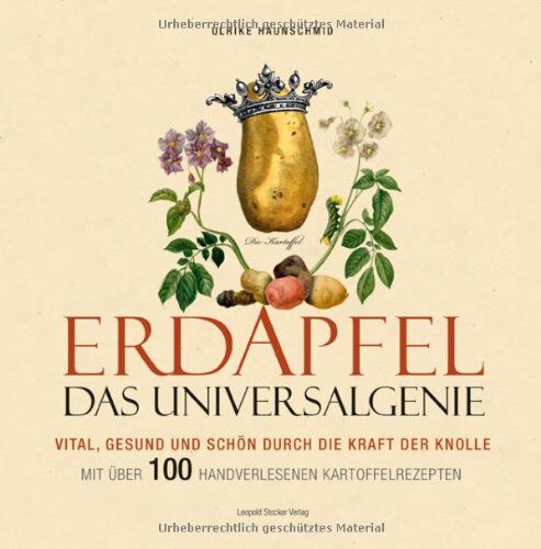 Ulrike Haunschmid - Erdapfel - Das Universalgenie: Vital, gesund und schön durch die Kraft der Knolle. Mit über 100 handverlesenen Kartoffelrezepten - Preis vom 09.10.2026 07:28:09 h