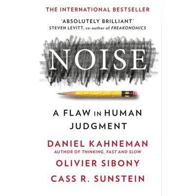 Noise, Taschenbuch von Daniel Kahneman,Olivier Sibony,Cass R. Sunstein, HarperCollins, 978-0-00-853444-8