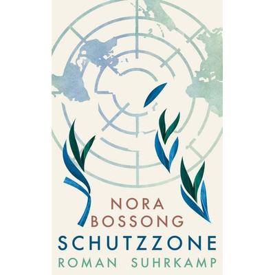 Schutzzone, Taschenbuch von Nora Bossong, Suhrkamp, 978-3-518-47114-2