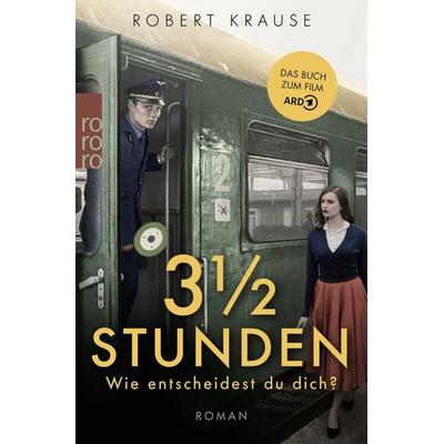 Dreieinhalb Stunden, Taschenbuch von Robert Krause, Rowohlt Taschenbuch
