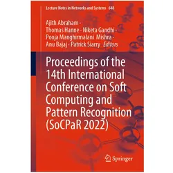 Proceedings of the 14th International Conference on Soft Computing and Pattern Recognition (SoCPaR 2, Fachbücher von Niketa Gandhi, Ajith Abraham, Patrick Siarry, Anu Bajaj, Thomas Hanne, Pooja Manghirmalani Mishra