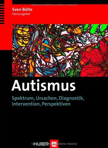 Sven Bölte (Hrsg.) - Autismus. Spektrum, Ursachen, Diagnostik, Intervention, Perspektiven - Preis vom 09.10.2026 07:28:09 h
