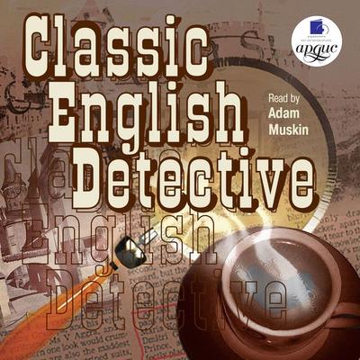 Classic English Detective - Arthur Conan Doyl,Gilbert Keith Chesterton, Audio, 4064066547271