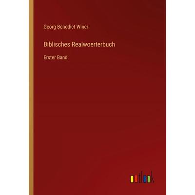 Biblisches Realwoerterbuch, Taschenbuch von Georg Benedict Winer, Outlook, 978-3-368-55998-4