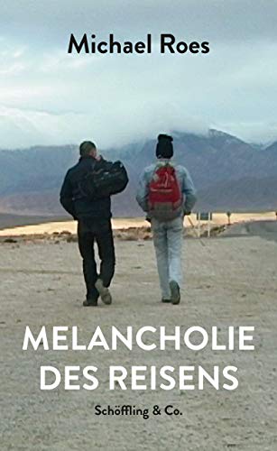 Michael Roes - Melancholie des Reisens - Preis vom 09.10.2026 07:28:09 h