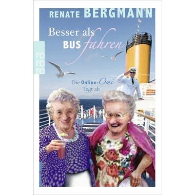 Besser als Bus fahren, Taschenbuch von Renate Bergmann, Rowohlt Taschenbuch, 978-3-499-29094-7