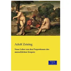 Neue Lehre von den Proportionen des menschlichen Körpers, Fachbücher von Adolf Zeising