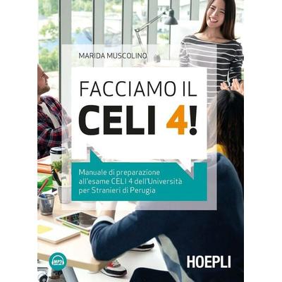 Facciamo il CELI 4! Manuale di preparazione all'esame CELI 4 dell'Università per stranieri di Perugia, Taschenbuch von Marida Muscolino, Hoepli