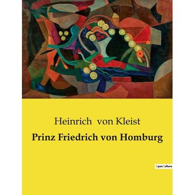 Prinz Friedrich von Homburg, Taschenbuch von Heinrich Kleist, Culturea, 979-10-419-0458-7