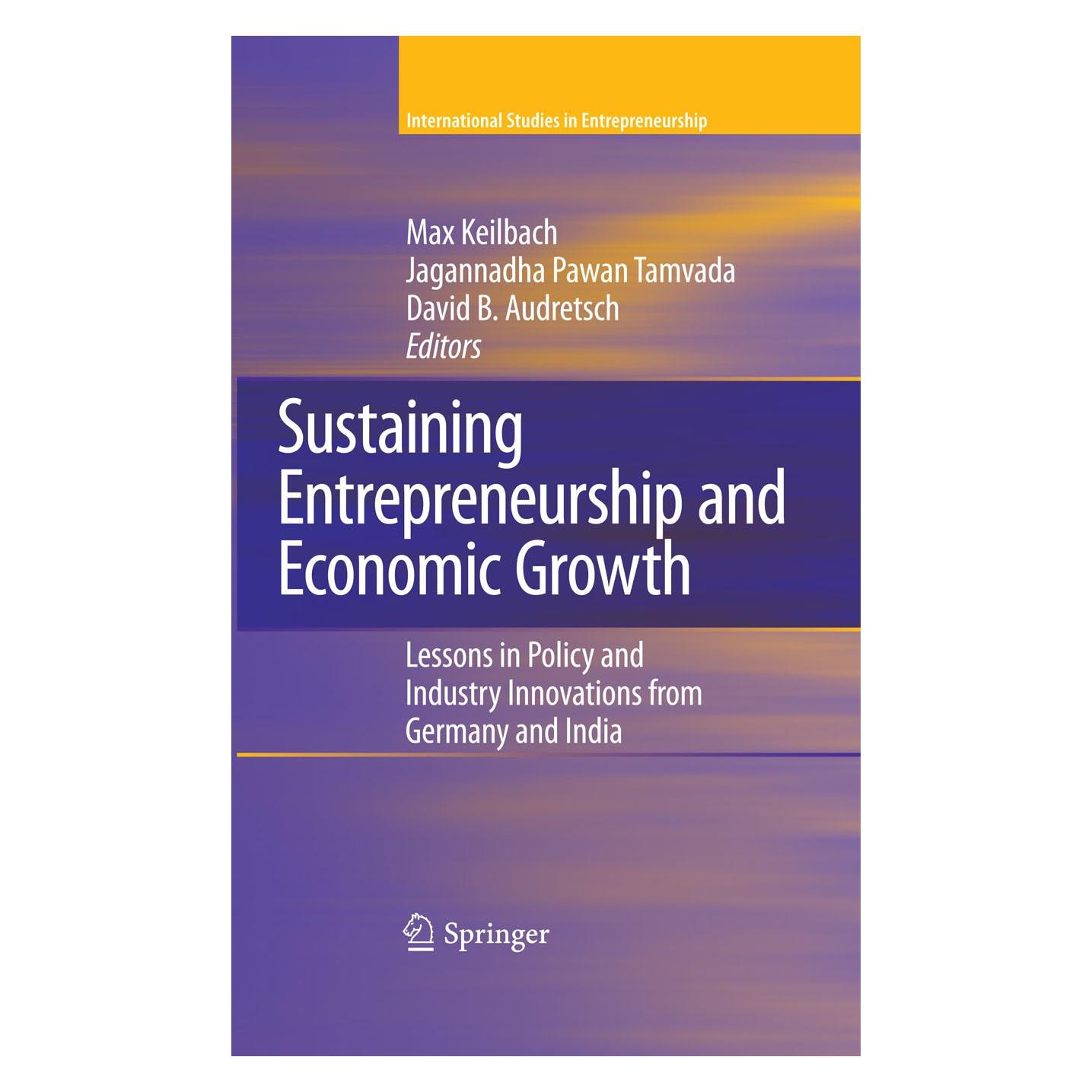 Springer Sustaining Entrepreneurship and Economic Growth (Englisch, Hardcover, David B. Audretsch, Jagannadha Pawan Tamvada, Max Keilbach) (9780387786940)
