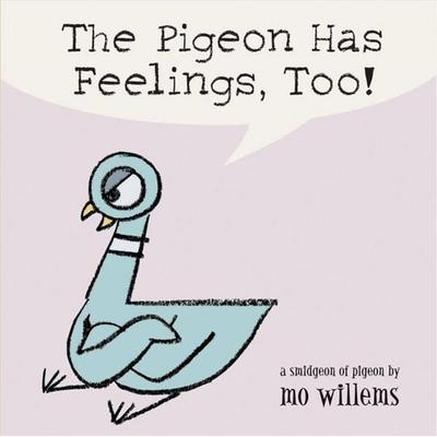 The Pigeon Has Feelings, Too!, Gebundene Ausgabe von Mo Willems, Random House N.Y., 978-0-7868-3650-5