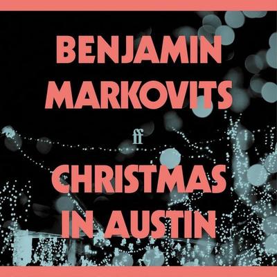 Christmas in Austin - Benjamin Markovits, Audio, 9780571404865