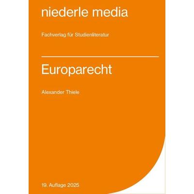Europarecht - 2025, Taschenbuch von Alexander Thiele, Niederle, J, 978-3-86724-078-9