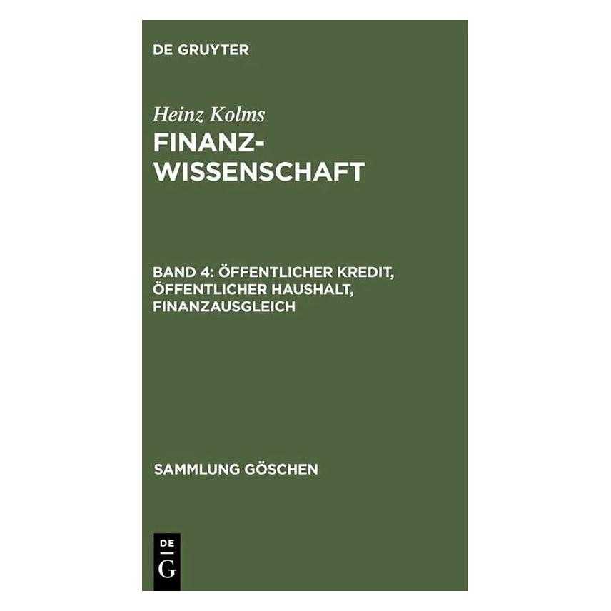 De Gruyter Öffentlicher Kredit, öffentlicher Haushalt, Finanzausgleich (Deutsch, Heinz Kolms, 1964) (42698972)