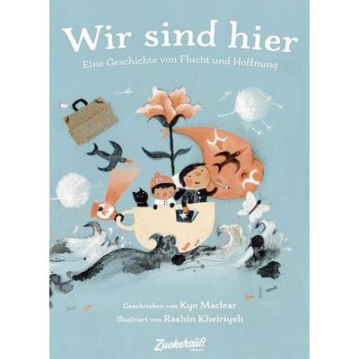 Wir sind hier, Gebundene Ausgabe von Kyo Maclear, Zuckersüß Verlag, 978-3-949315-02-2