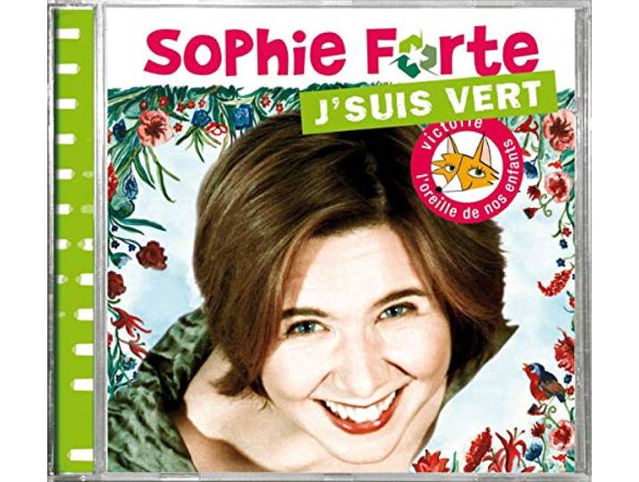 Sophie Forte - J Suis Vert