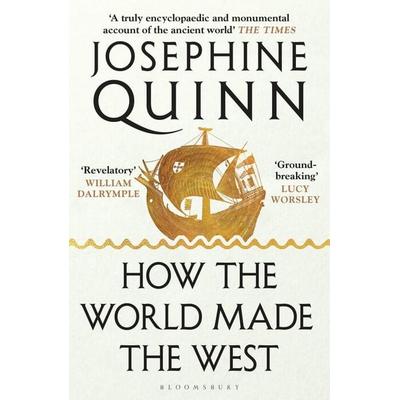 How the World Made the West, Taschenbuch von Josephine Quinn, Bloomsbury, 978-1-5266-0522-1