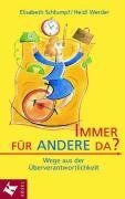 Elisabeth Schlumpf - Immer für Andere da? Wege aus der Überverantwortlichkeit - Preis vom 04.10.2026 03:51:26 h