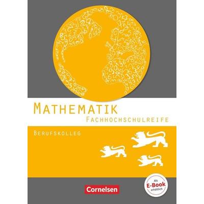 Mathematik - Fachhochschulreife - Berufskolleg Baden-Württemberg 2016, Taschenbuch von Markus Strobel,Michael Knobloch,Otto Feszler,Karin
