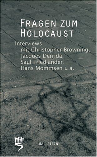 Hg. von David Bankier i. A. der Gedenkstätte Yad Vashem - Fragen zum Holocaust. Interviews mit prominenten Forschern und Denkern: Interviews mit Christopher Browning, Jacques Derrida, Saul Friedländer, Hans Mommsen u.a - Preis vom 09.10.2026 07:28:09 h