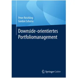 Downside-orientiertes Portfoliomanagement, Fachbücher von Peter Reichling, Gordon Schulze