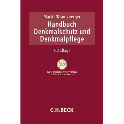 Handbuch Denkmalschutz und Denkmalpflege, Gebundene Ausgabe von , C.H. Beck, 978-3-406-77578-9