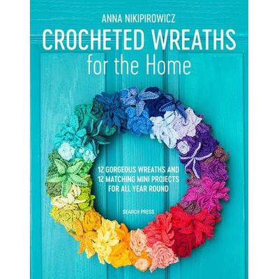 Crocheted Wreaths for the Home, Taschenbuch von Anna Nikipirowicz, KNV Besorgung, 978-1-78221-694-0
