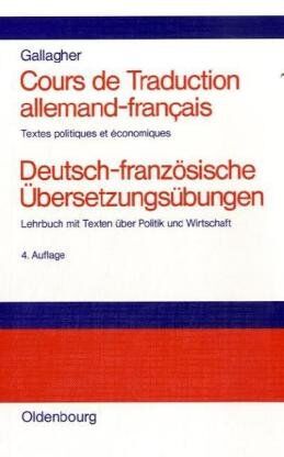 Gallagher, John D - Cours de Traduction allemand-francaisDeutsch-französische Übersetzungsübungen: Textes politiques et economiquesLehrbuch mit Texten über ... Textes politiques et economiques - Preis vom 09.10.2026 07:28:09 h