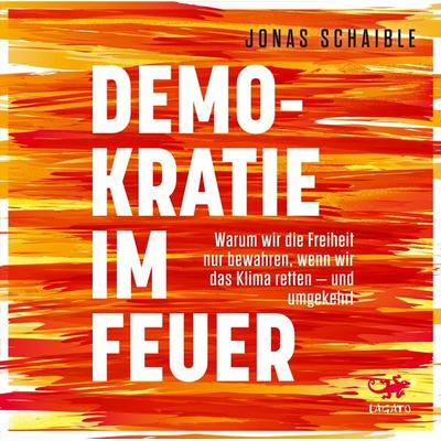 Demokratie im Feuer - Jonas Schaible, Audio, 9783955672263