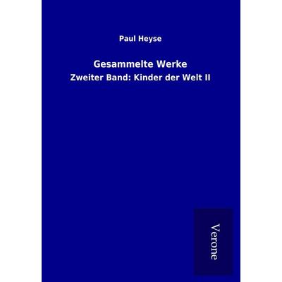 Gesammelte Werke, Taschenbuch von Paul Heyse, Bod