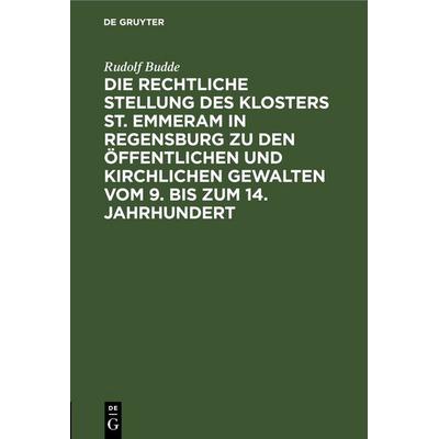 Die rechtliche Stellung des Klosters St. Emmeram in Regensburg zu den öffentlichen und kirchlichen Gewalten vom 9. bis zum 14. Jahrhundert, Gebundene