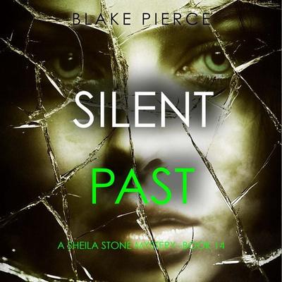 Silent Past (A Sheila Stone Suspense Thriller—Book Fourteen) - Blake Pierce, Audio, 9798341580640