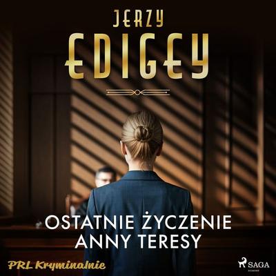 Ostatnie życzenie Anny Teresy - Jerzy Edigey, Audio, 9788727216850
