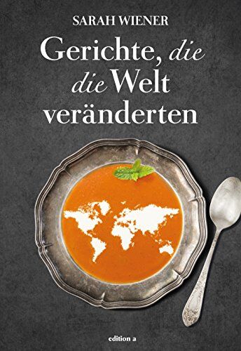 Sarah Wiener - Gerichte, die die Welt veränderten - Preis vom 30.09.2026 22:30:23 h
