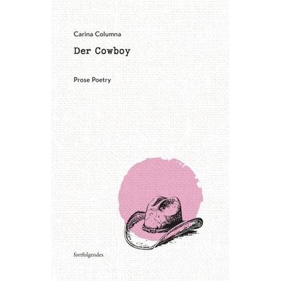 Der Cowboy, Gebundene Ausgabe von Carina Columna, Thelem