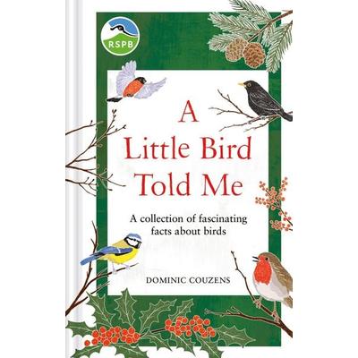 RSPB A Little Bird Told Me, Gebundene Ausgabe von Dominic Couzens,RSPB, Octopus Books, 978-1-85675-537-5