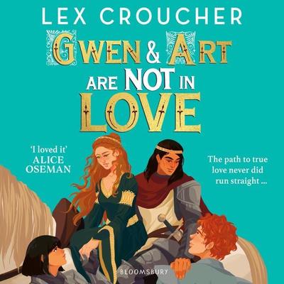Gwen and Art Are Not in Love - Lex Croucher, Audio, 9781526651761
