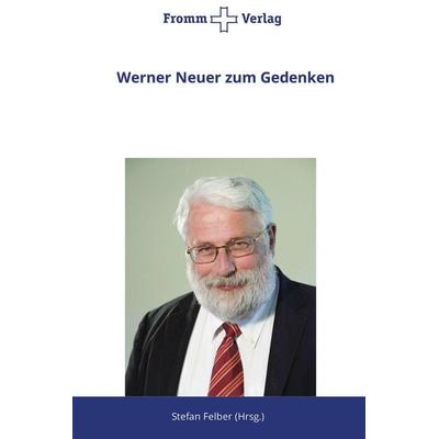 Werner Neuer zum Gedenken, Taschenbuch von , Fromm Verlag