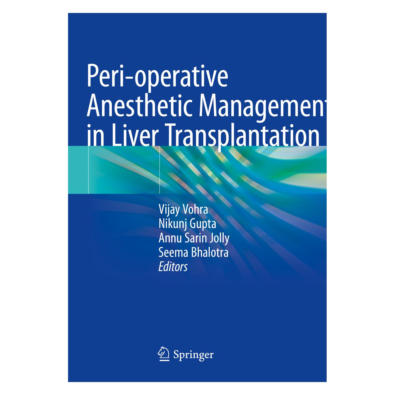 Springer Peri-operative Anesthetic Management in Liver Transplantation (Englisch, Softcover, Annu Sarin Jolly, Nikunj Gupta, Seema Bhalotra, Vijay Vohra) (56992216)
