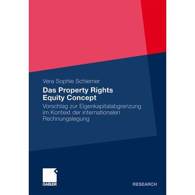 Das Property Rights Equity Concept, Taschenbuch von Vera Sophie Schiemer, Betriebswirtschaftlicher Verlag Gabler, 978-3-8349-2835-1