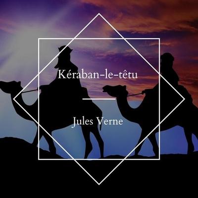 Kéraban-le-têtu - Jules Verne, Audio, 4061707515194