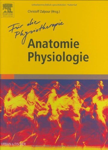 Christoff Zalpour - Für die Physiotherapie: Anatomie Physiologie - Preis vom 17.10.2026 19:25:27 h
