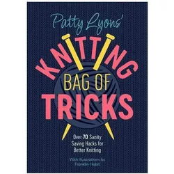 Patty Lyons' Knitting Bag of Tricks, Ratgeber von Patty Lyons