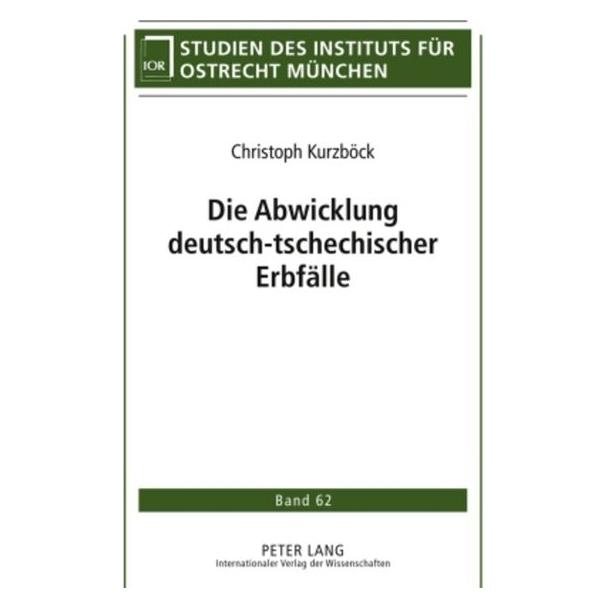 Peter Lang Kurzböck:Die Abwicklung deutsch-tschech (Deutsch, Christoph Kurzböck, 2010) (67834687)