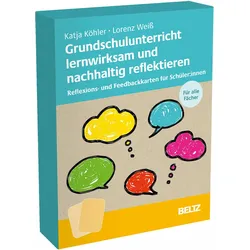 Kartenset Grundschulunterricht lernwirksam und nachhaltig reflektieren, Schulbücher von Katja Köhler, Lorenz Weiß
