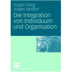 Die Integration von Individuum und Organisation, Fachbücher von Jürgen Weibler, Jürgen Deeg