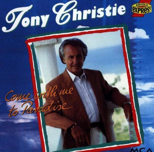Tony Christie - Come With Me to Paradise - Preis vom 11.10.2026 03:10:56 h